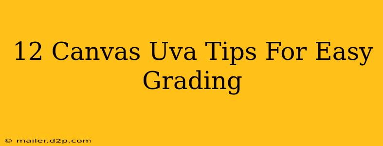 12 Canvas Uva Tips For Easy Grading