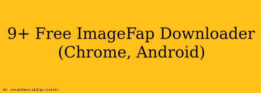 9+ Free ImageFap Downloader (Chrome, Android)