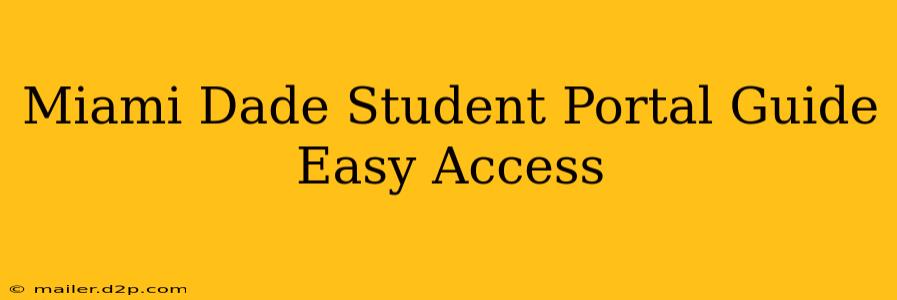 Miami Dade Student Portal Guide Easy Access
