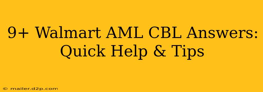 9+ Walmart AML CBL Answers: Quick Help & Tips
